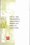 Tretí rok prezidenta (s podpisom Rudolfa Schustera) (veľký formát)