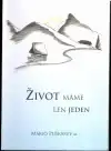 Život máme len jeden