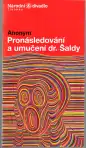Pronásledování a umučení dr. Šaldy