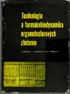 Toxilológia a farmakobiodynamika organofosforových zlúčenín (veľký formát)