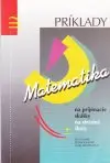 Matematika Príklady na prijímacie skúšky