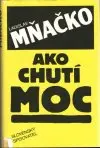 Ako chutí moc
