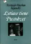 Letiace tiene, Pustokvet (veľký formát)