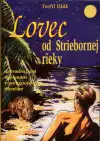 Lovec od Striebornej rieky