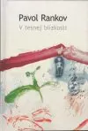 V tesnej blízkosti