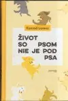 Život so psom nie je pod psa