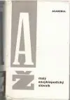 Malý encyklopedický slovník  A - Ž