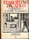 Starožitné zrcadlo - Příběhy z doby Tchangů (veľký formát)