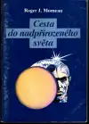 Cesta do nadpřirozeného světa