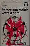 Perpetuum mobile včera a dnes