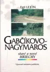 Gabčíkovo-Nagymaros - staré a nové hriechy