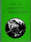 Baníctvo v železníku (veľký formátň