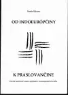Od indoeurópčiny k praslovančine