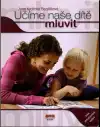 Učíme naše dítě mluvit (veľký formát)