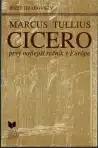 Marcus Tullius Cicero prvý najlepší rečník v Európe