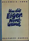 Um die Eiger Nordwand (veľký formát)