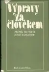 Výpravy za člověkem