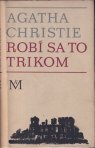 Robí sa to trikom