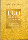 Ego nie je vaše skutočné ja