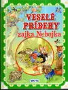 Veselé príbehy zajka Nebojka (veľký formát)