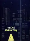 Veľká kniha tmy (veľký formát)