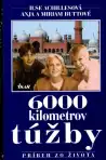 6000 kilometrov túžby