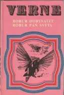 Robur dobyvateľ, Robur pán sveta