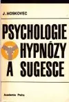 Psychologie hypnózy a sugesce