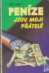 Peníze jsou moji přátelé