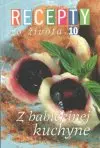 Recepty zo života 10 - z babičkinej kuchyne