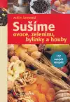 Sušíme ovoce, zeleninu, bylinky a houby
