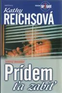 Prídem ťa zabiť