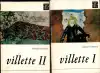 Villette I. II. (komplet)