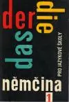Němčina 1 - der, die, das - pro jazykové školy