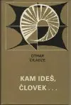 Kam ideš, človek...