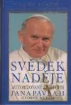 Svědek naděje Životopis papeže Jana Pavla II. (veľký formát)