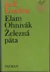 Elam ohnivák, Železná päta