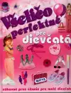 Všeličo perfektné pre dievčatá (veľký formát)