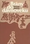 Brány do dávnoveku (veľký formát)