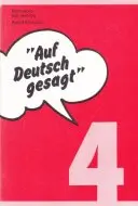 Auf Deutsch gesagt  -  rozhlasový kurz 4.