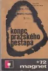 Konec pražského gestapa