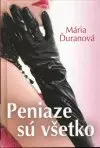 Peniaze sú všetko