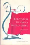 Robotnícke spevokoly na Slovensku