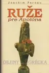 Ruže pre Apolóna (Dejiny Grécka)