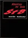 Kmotrou mi bola ŠTB
