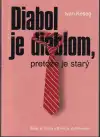 Diabol je diablom, pretože je starý (s podpisom autora)