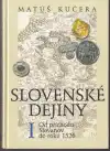 Slovenské dejiny Od príchodu Slovanov I