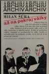Až na pokraj války