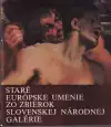Staré európske umenie zo zbierok SNG