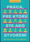 Práca, pre ktorú ste ako stvorení